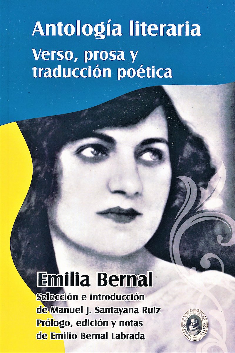 Emilia Bernal. Antología literaria. Verso, prosa y traducción poética